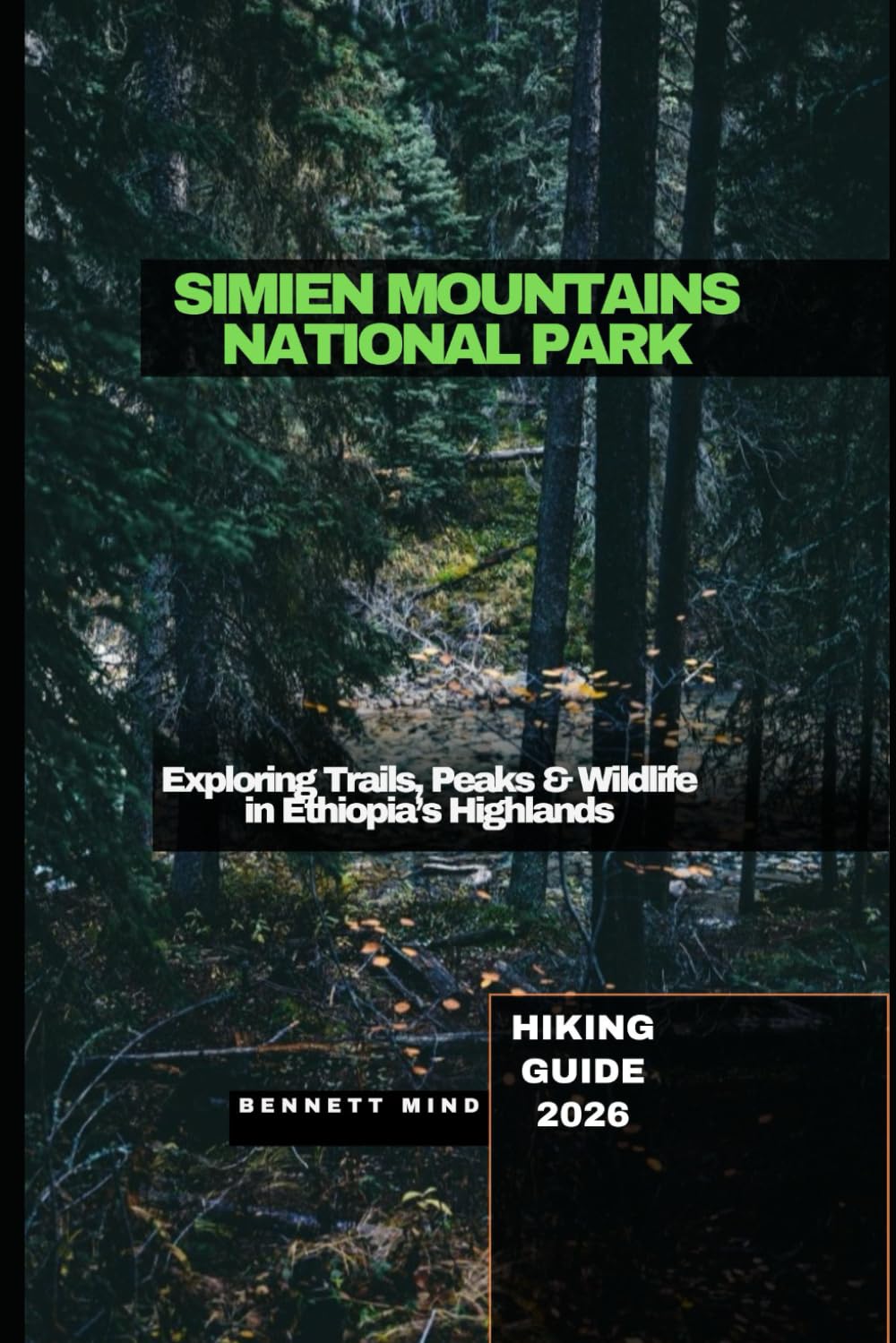 SIMIEN MOUNTAINS NATIONAL PARK HIKING GUIDE 2026: Exploring Trails, Peaks & Wildlife in Ethiopia’s Highlands