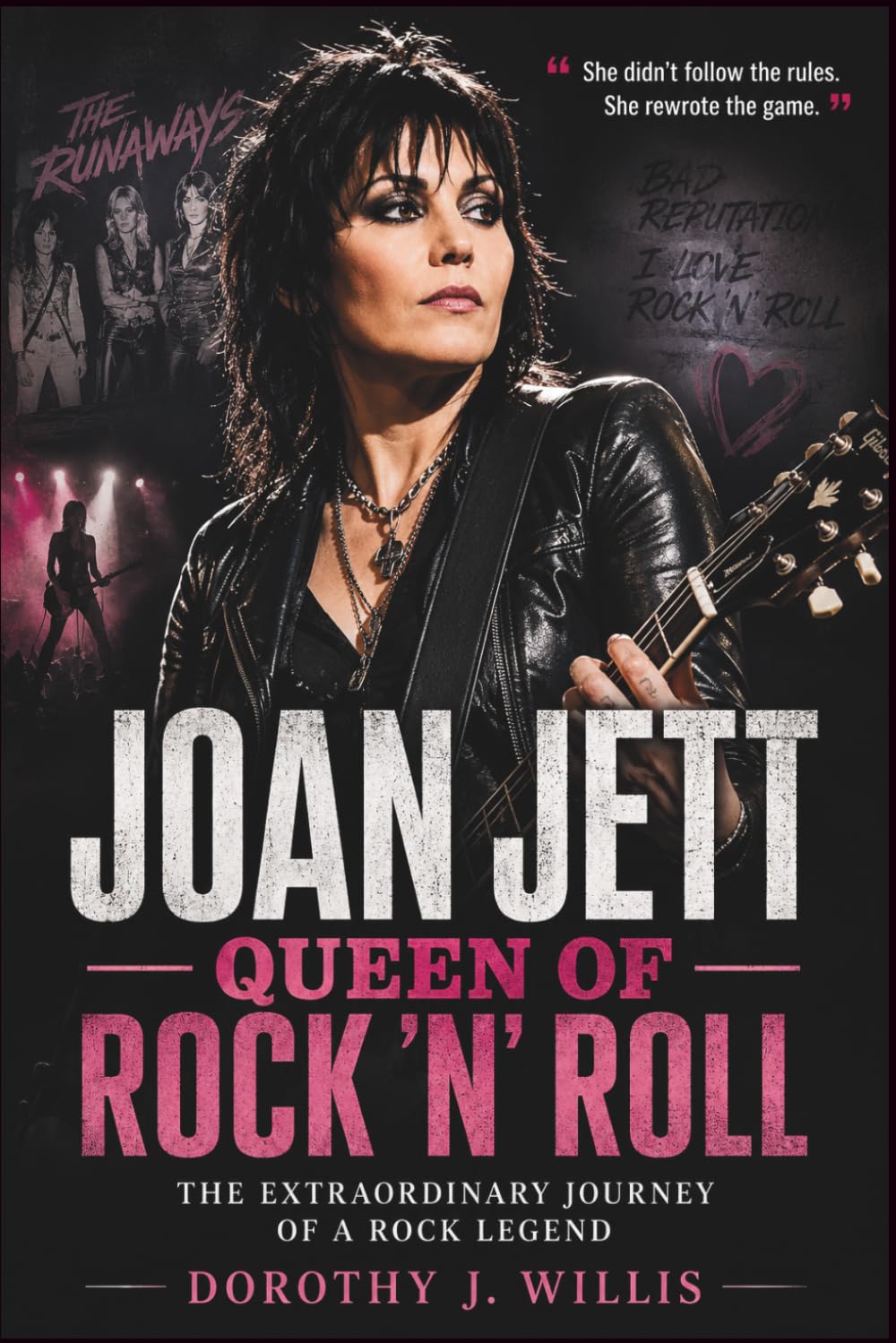 Joan Jett: Queen of Rock ’n’ Roll: The Extraordinary Journey of a Rock Legend