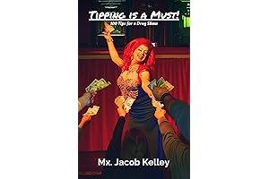 Tipping Is a Must!: 100 Tips for a Drag Show