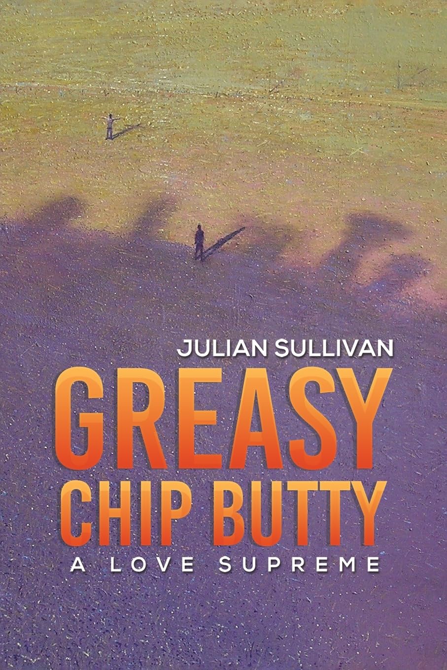 Greasy Chip Butty: A Love Supreme