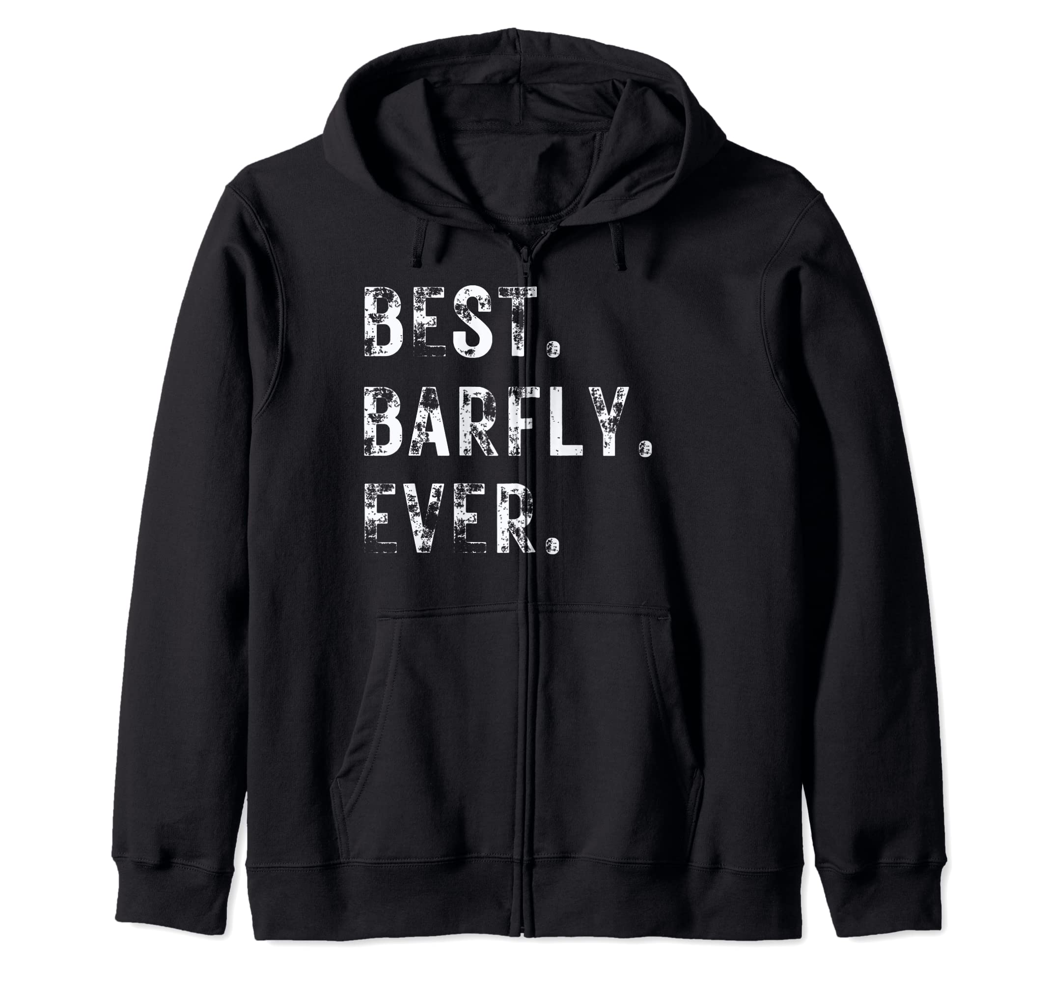 Funny Beer Drinker Barfly ClothingFunny Beer Drinker Best Barfly Ever Zip Hoodie