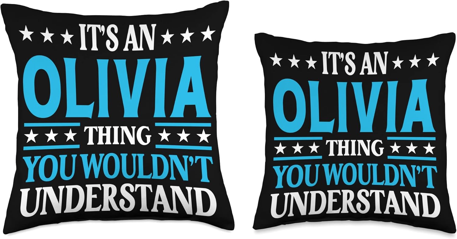 It's An Olivia Thing Wouldn't Understand Girl Name Olivia Throw Pillow