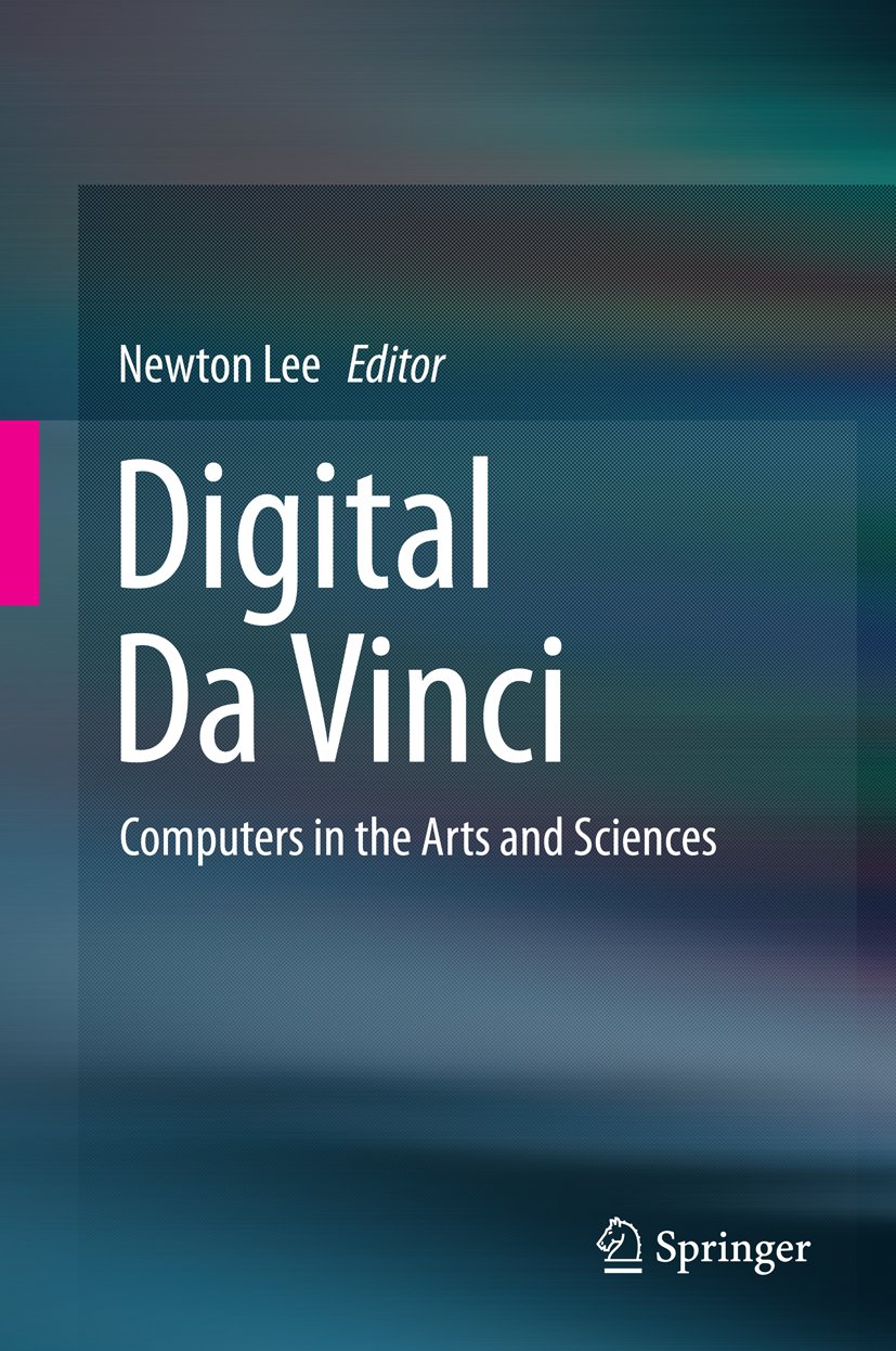Digital Da Vinci: Computers in the Arts and Sciences (English Edition)