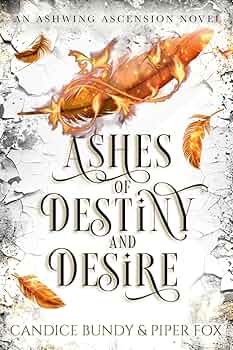 Ashes of Destiny and Desire: A Why Choose Paranormal Romance (The