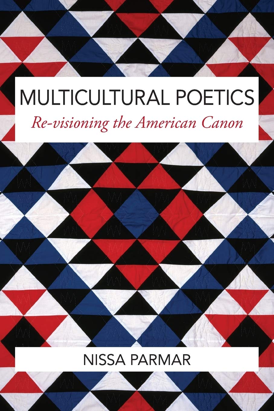 Multicultural Poetics: Re-visioning the American Canon