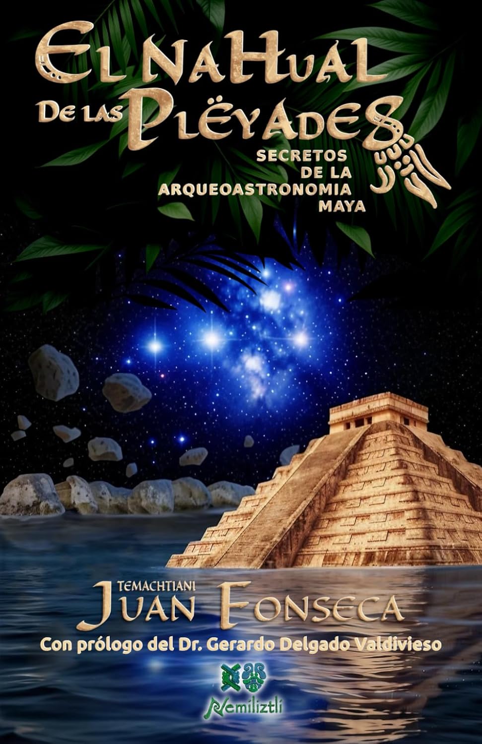 El nahual de las Pléyades: Secretos de la arqueoastronomía maya (Spanish Edition)      Paperback – May 19, 2024