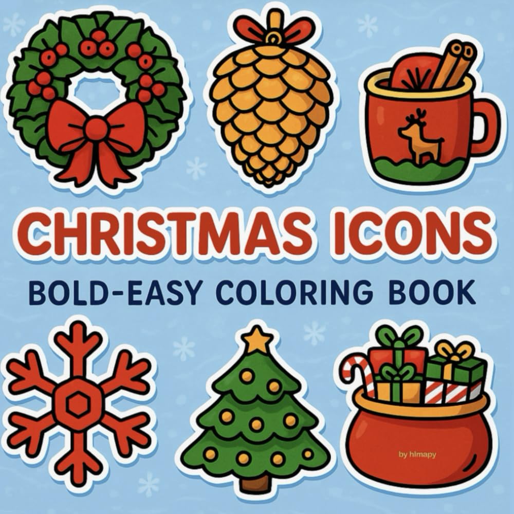 Christmas icons. Bold-Easy Coloring book: 55 big bold and easy Christmas coloring pages for kids and adults (Icons Coloring Book Series)