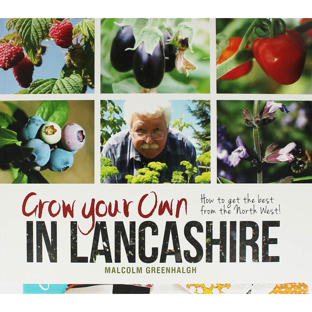 Grow Your Own in Lancashire by Malcolm Greenhalgh - 9781874181934