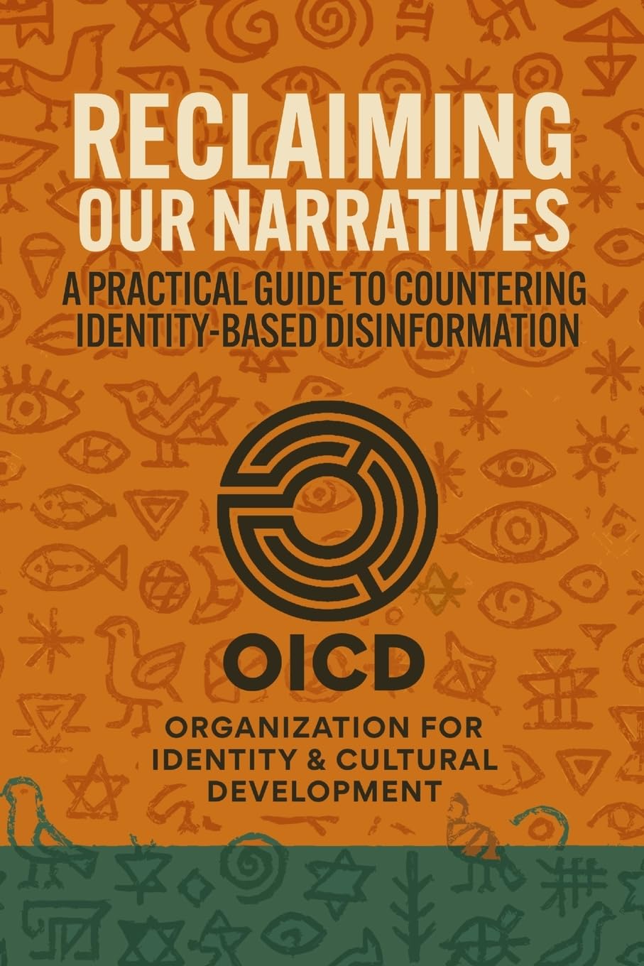 Reclaiming Our Narratives: A Practical Guide to Countering Identity-Based Disinformation