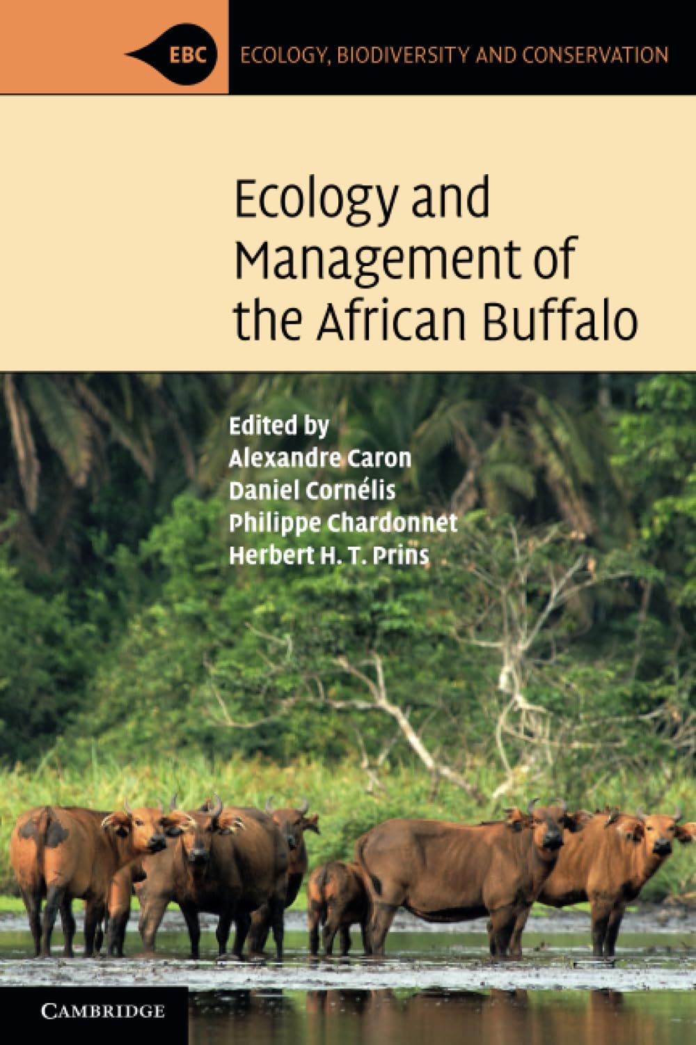 Ecology and Management of the African Buffalo (Ecology, Biodiversity and Conservation)