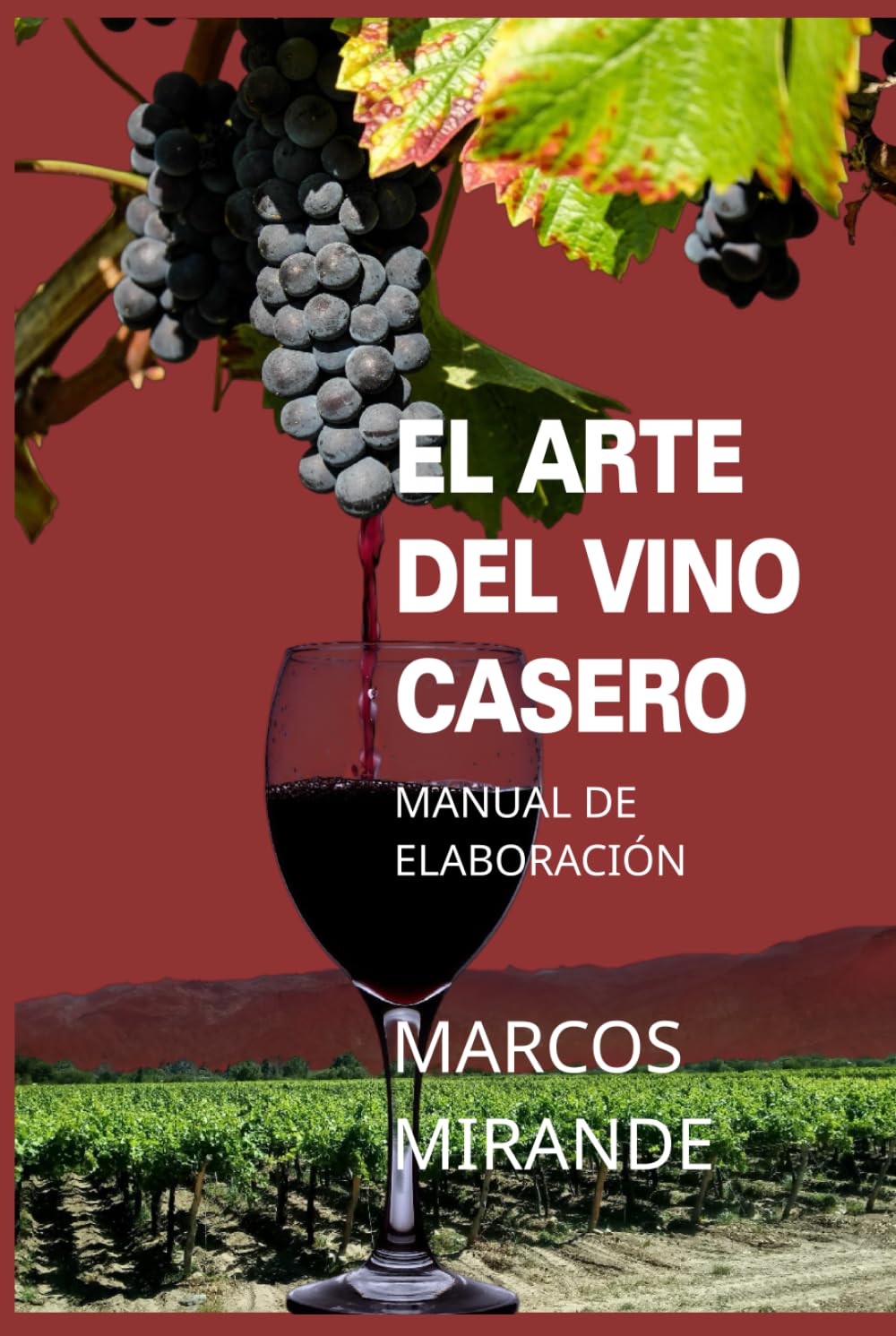 El arte del vino casero: Manual de elaboración