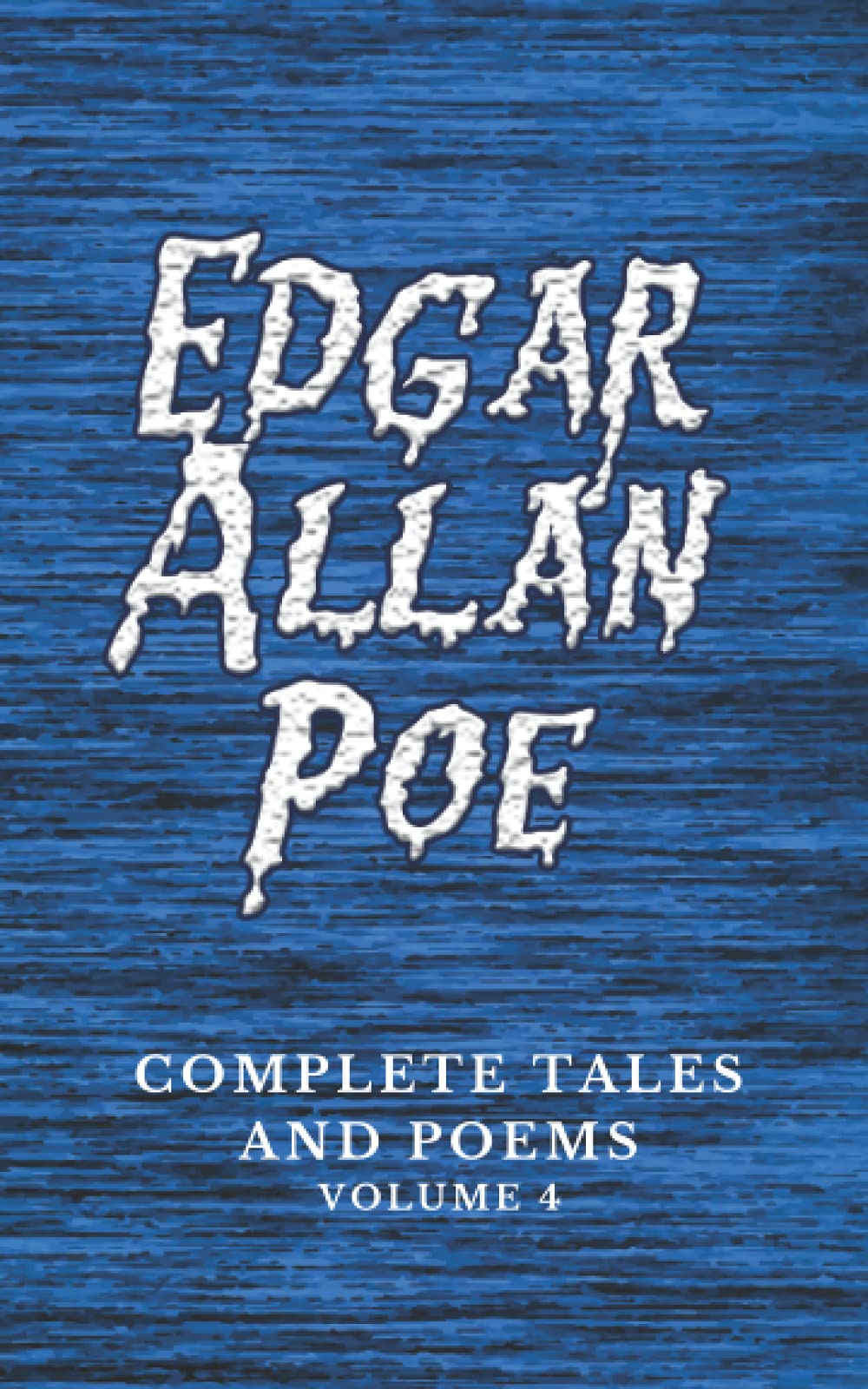 Edgar Allan Poe: Complete Tales and Poems – Volume 4