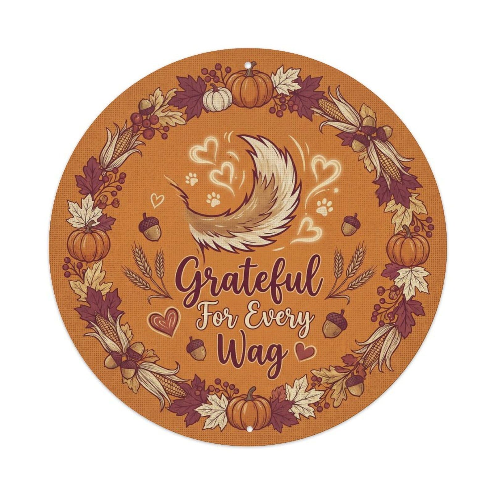 Vintage Grateful For Every Wag Thankful Metal Tin Sign Plaque Wall Decor for Cafe, Club, Garden Round Metal Poster 8x8Inch