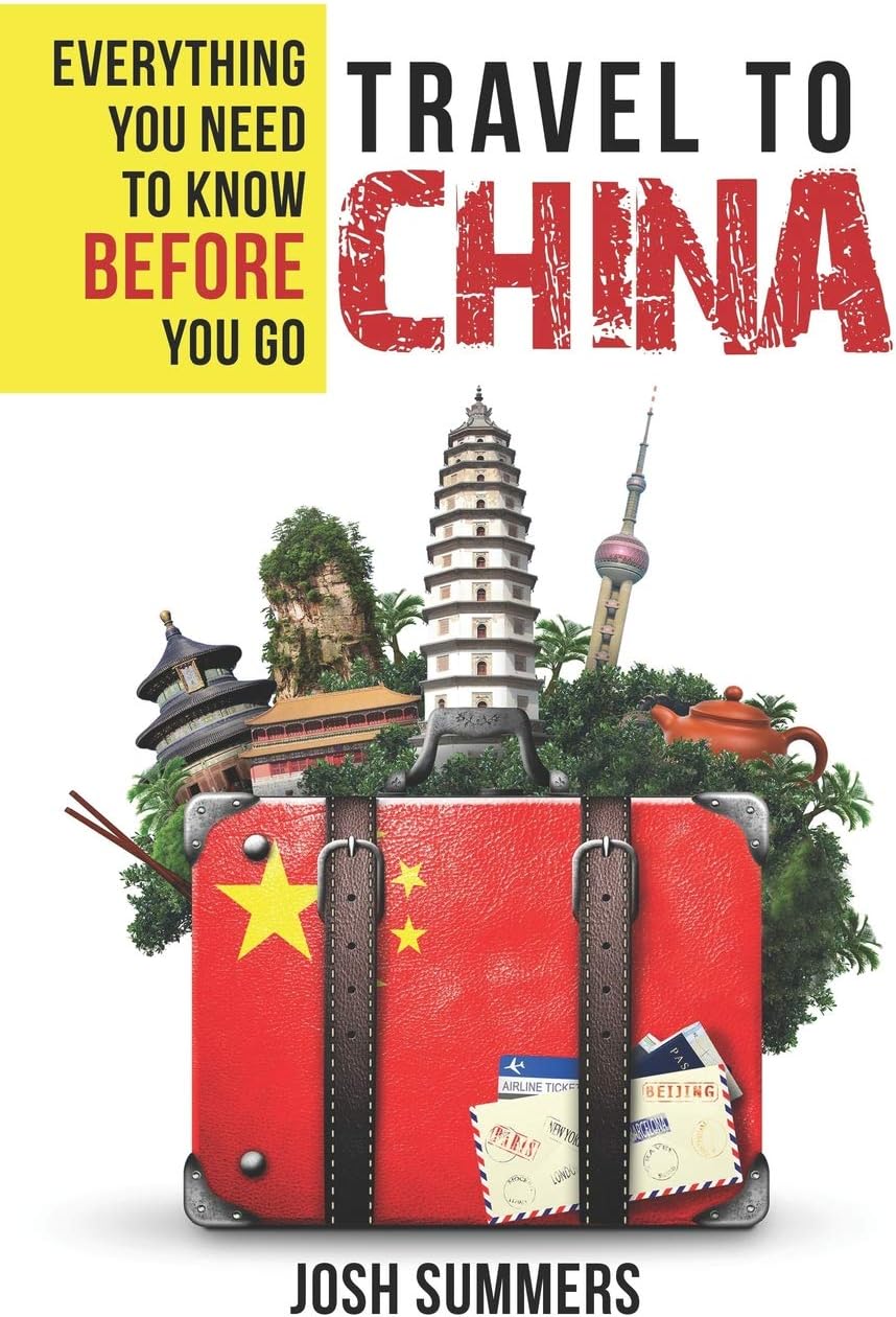 Travel to China: Everything You Need to Know Before You Go