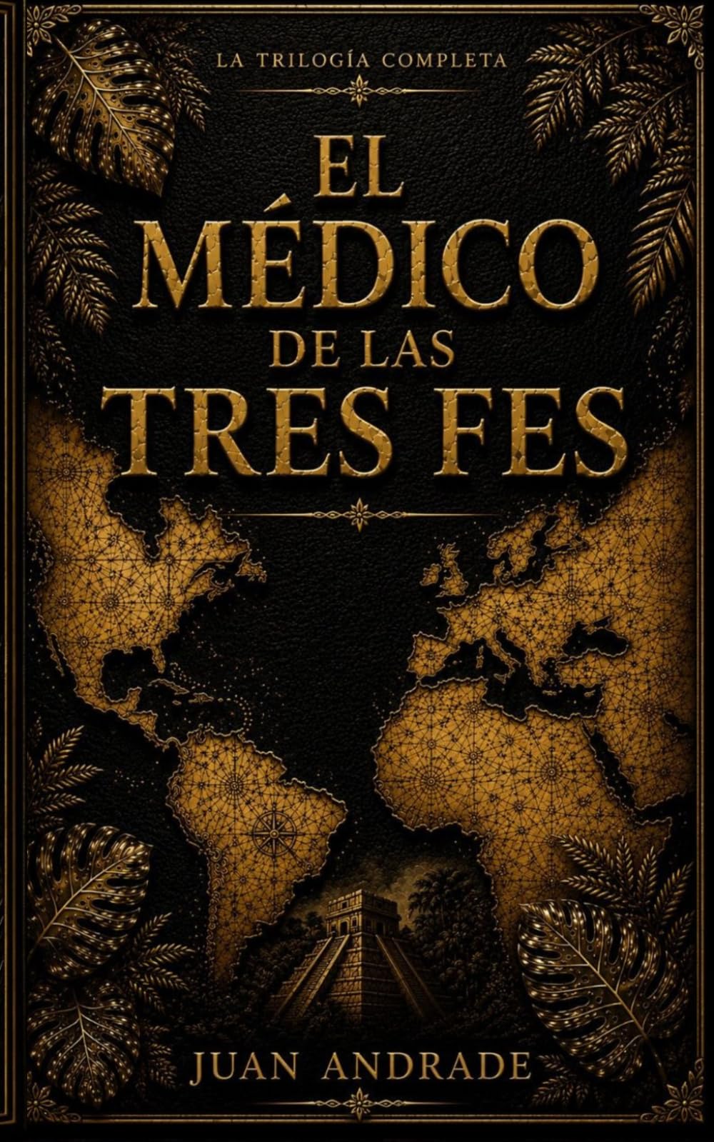 El Médico de las Tres Fes: Trilogia Completa