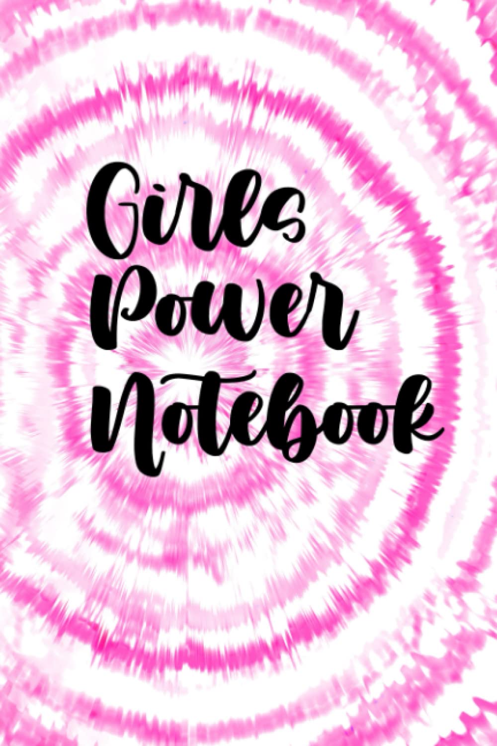 GIRLS POWER NOTEBOOK: Never Underestimate The Power Of Girl