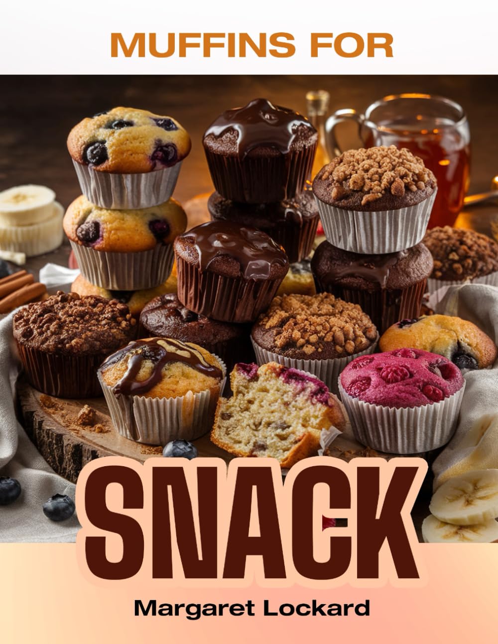 MUFFINS FOR SNACK: Top 50 Irresistible Homemade-Inspired Muffin Recipes – Small-Batch, Healthy, and Perfect for Snacking! A Cookbook (SNACK FOR EVERYONE)