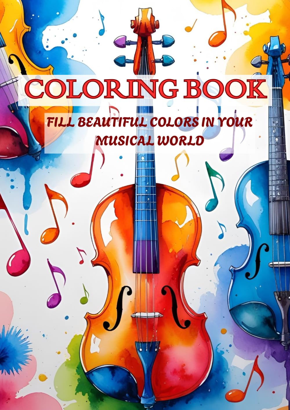 Musical Coloring Book For Music Lover Adults: Explore The Beauty Of Colors