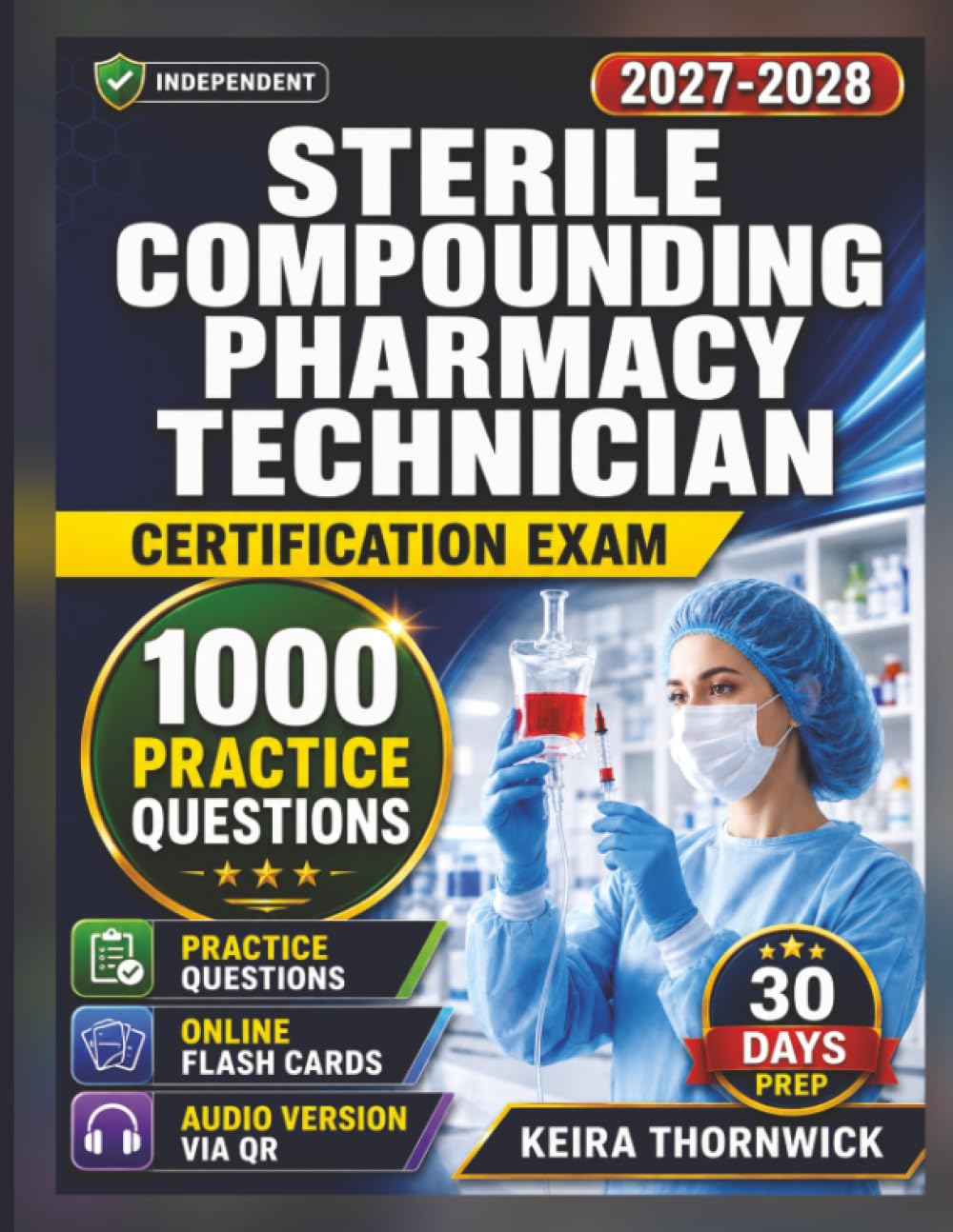 Independent Sterile Compounding Pharmacy Technician Certification Exam Study Guide 2027-2028