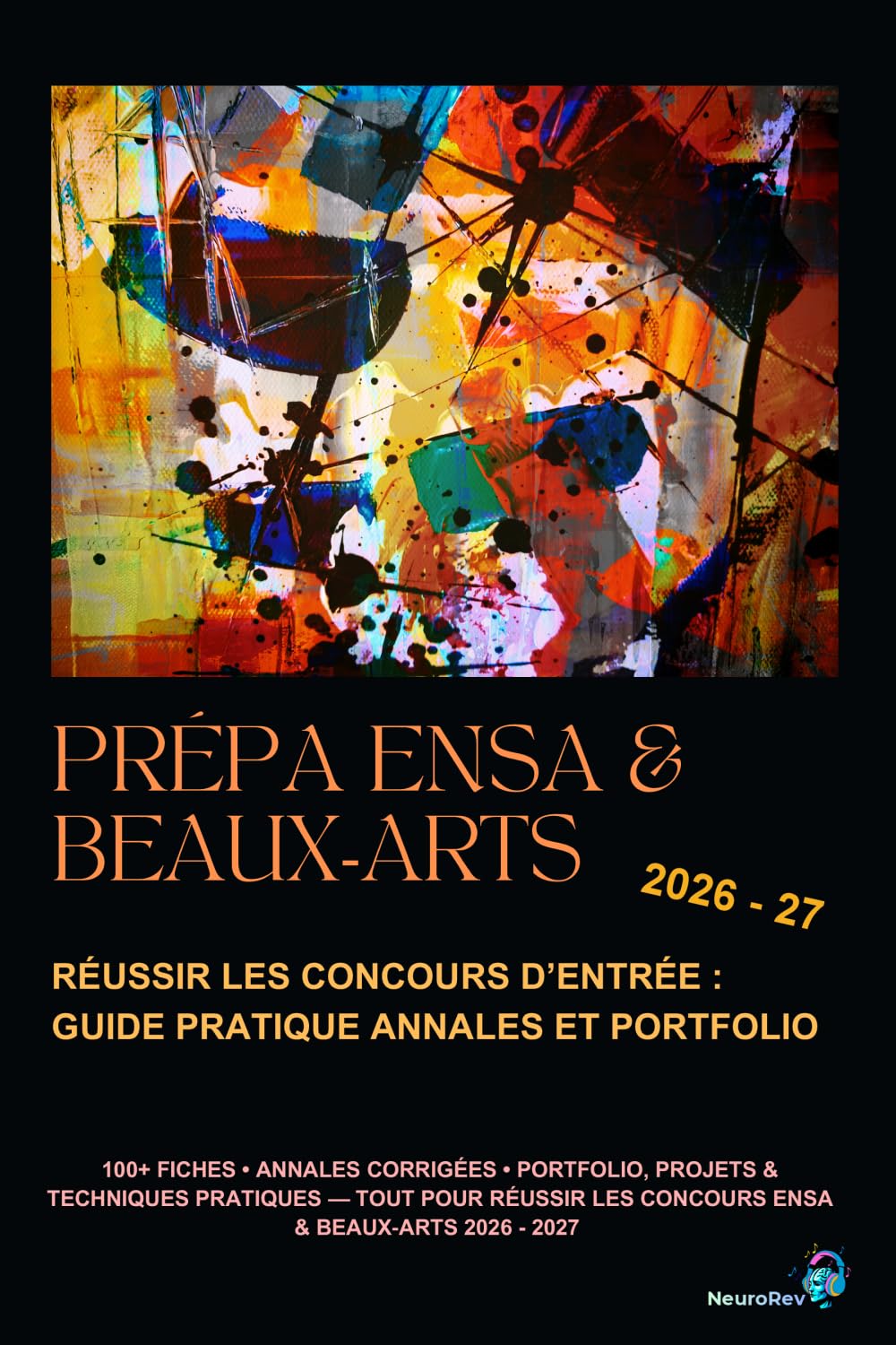 Prépa ENSA & Beaux‑Arts: Réussir les concours d’entrée - Guide pratique, annales et portfolio