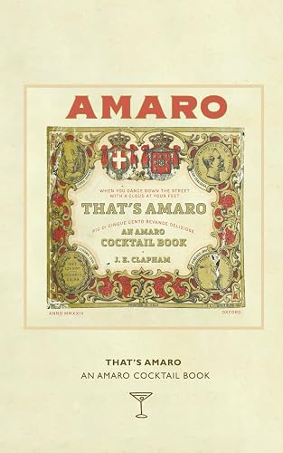 That's Amaro: An Amaro Cocktail Book