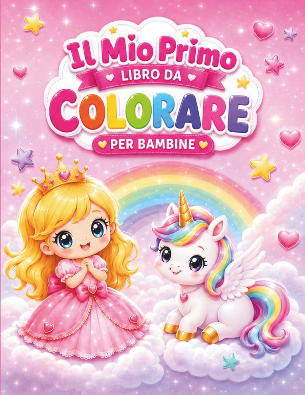 Il Mio Primo Libro da Colorare Per Bambine (3-5 anni): 50 disegni in stile kawaii super facili: principesse, unicorni, animali e molto altro
