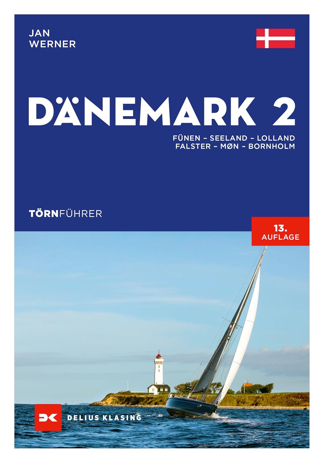 Törnführer Dänemark 2: Fünen – Seeland – Lolland – Falster – Møn – Bornholm (German Edition)