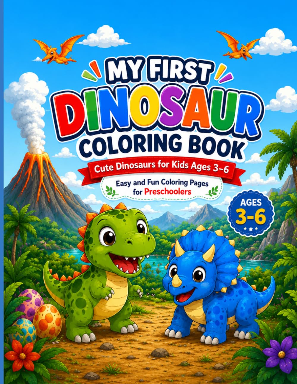 My First Dinosaur Coloring Book: Cute Dinosaurs for Kids Ages 3–6 | Easy and Fun Coloring Pages for Preschoolers