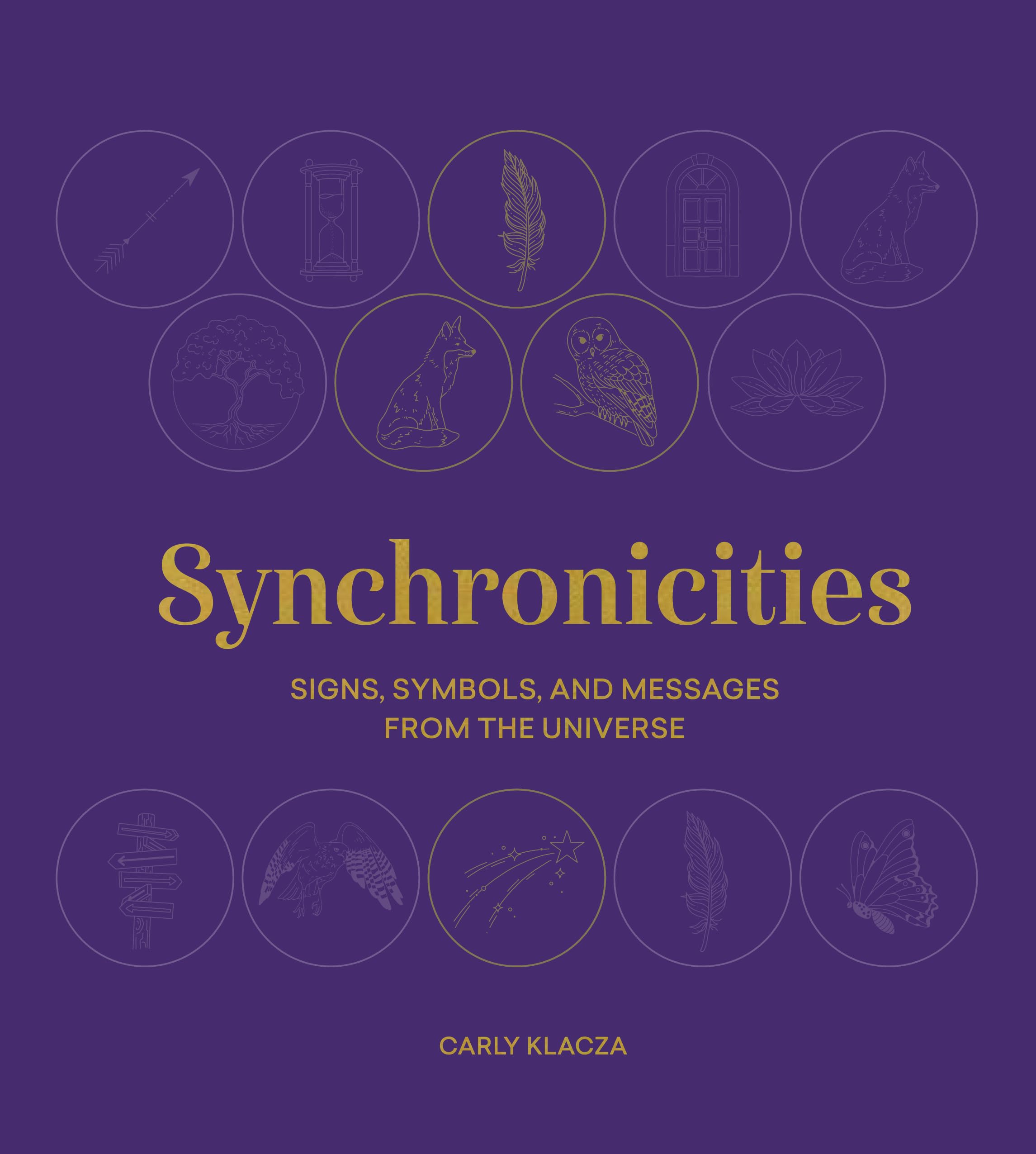 Synchronicities: Signs, symbols, and messages from the universe