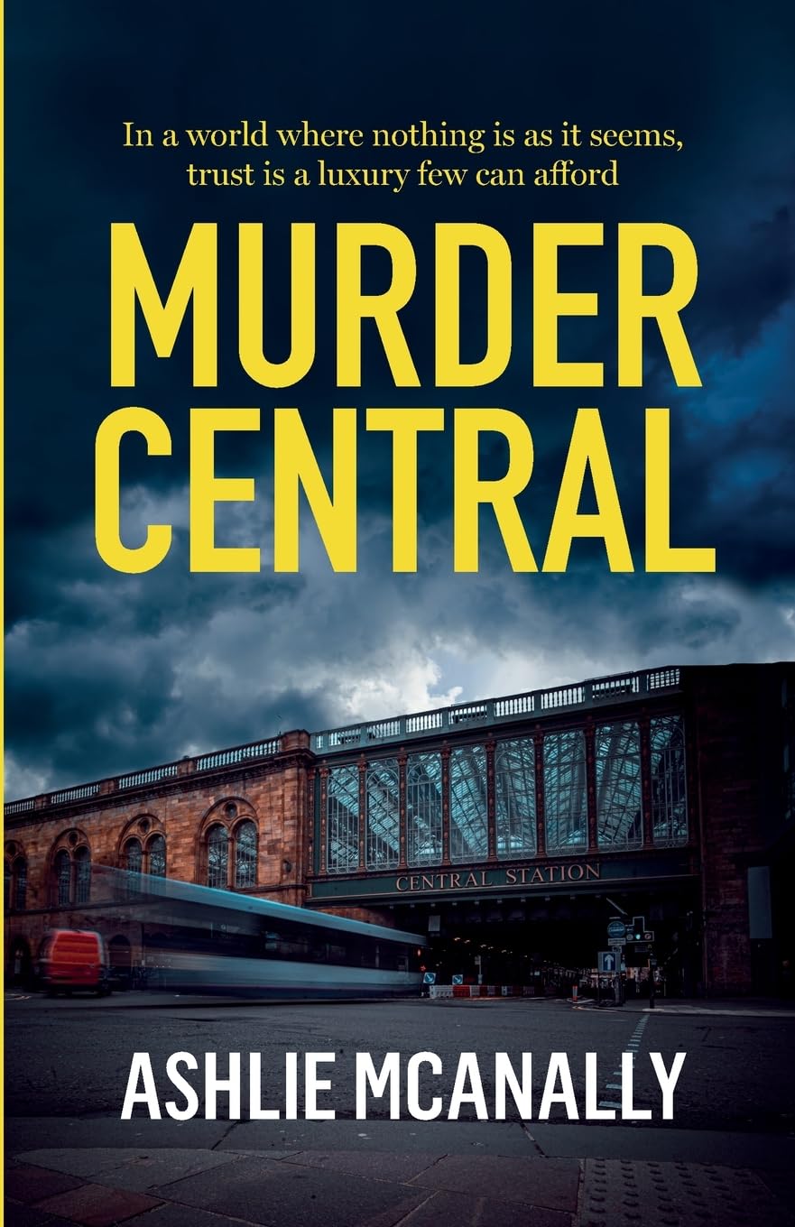 Murder Central: In a world where nothing is as it seems, trust is a luxury few can afford.