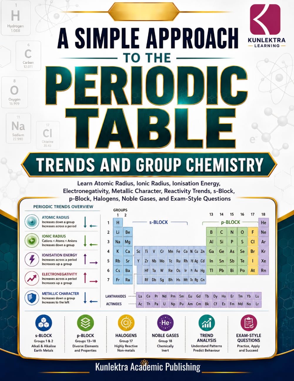 A Simple Approach to Periodic Table – Trends and Group Chemistry (Kunllektra Periodic Table Series)