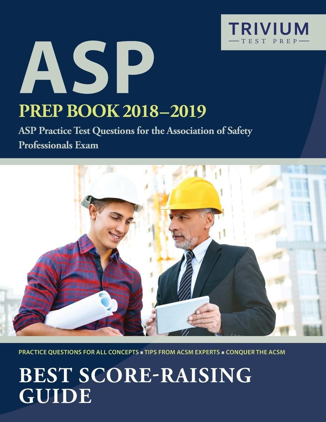 ASP Prep Book 2018-2019: ASP Practice Test Questions for the Association of Safety Professionals Exam (20 practice questions) Paperback – 27 Nov. 2017
