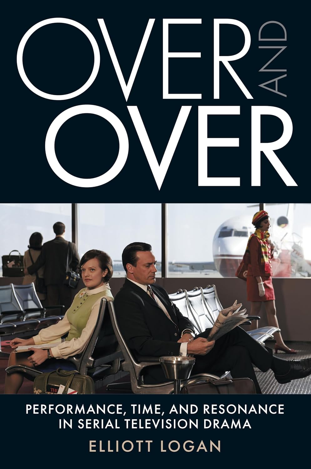 Over and Over: Performance, Time, and Resonance in Serial Television Drama