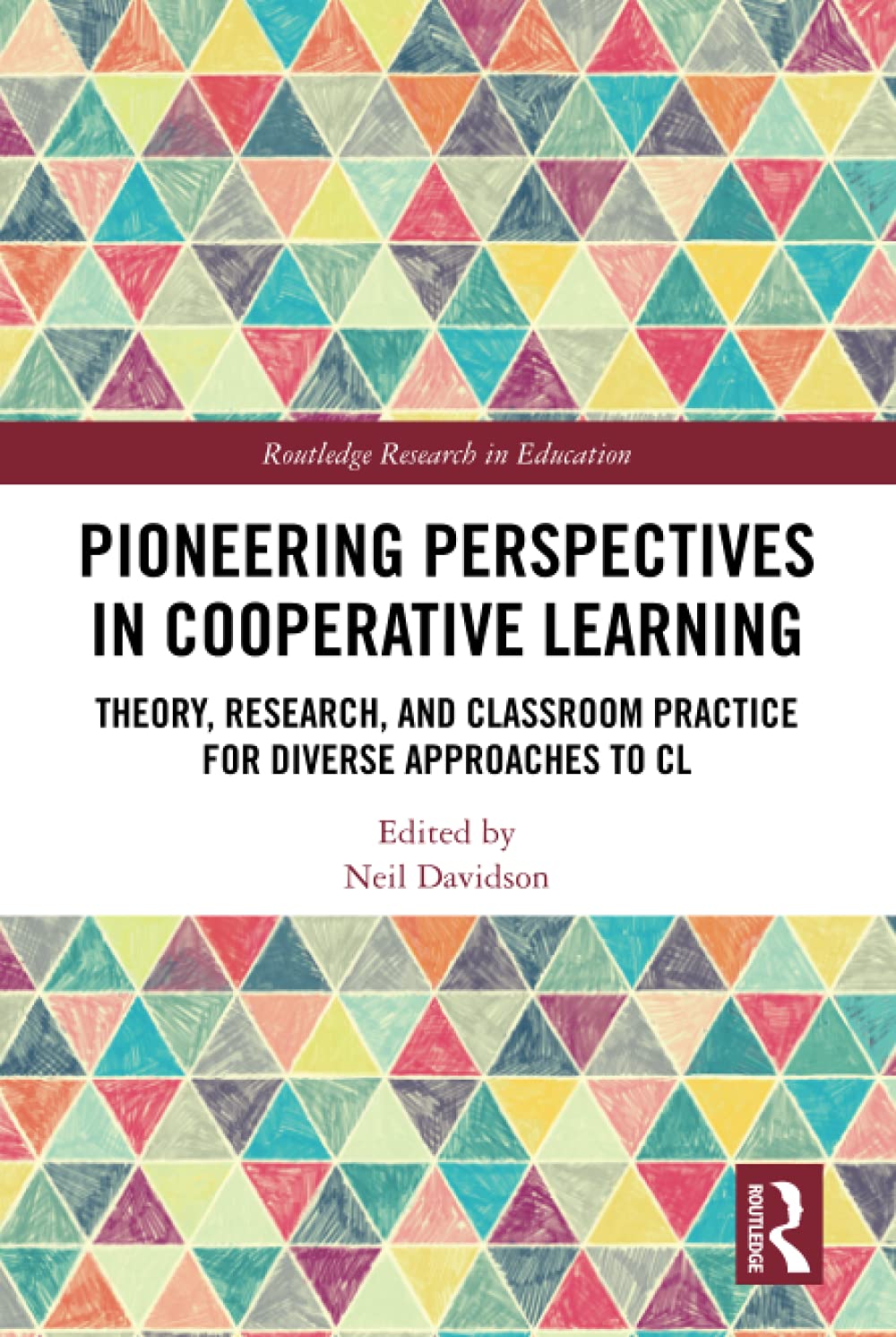 Pioneering Perspectives in Cooperative Learning (Routledge Research in Education)