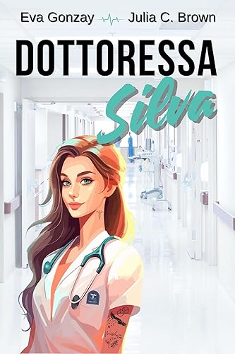 Dottoressa Silva (Pronto soccorso Vol. 2) (Italian Edition)