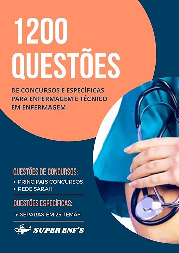 1200 Questões de Concursos e Específicas para Enfermagem e Técnico em Enfermagem (Atualizado): Conteúdo atualizado