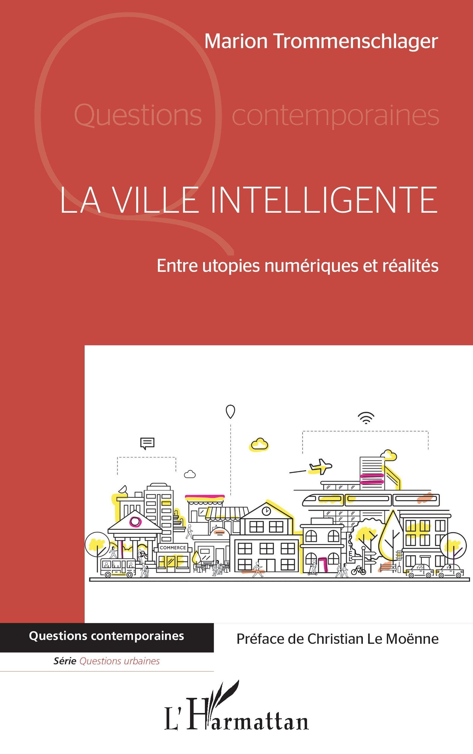 La ville intelligente décryptée livre pour comprendre l'urbanisme et la tech