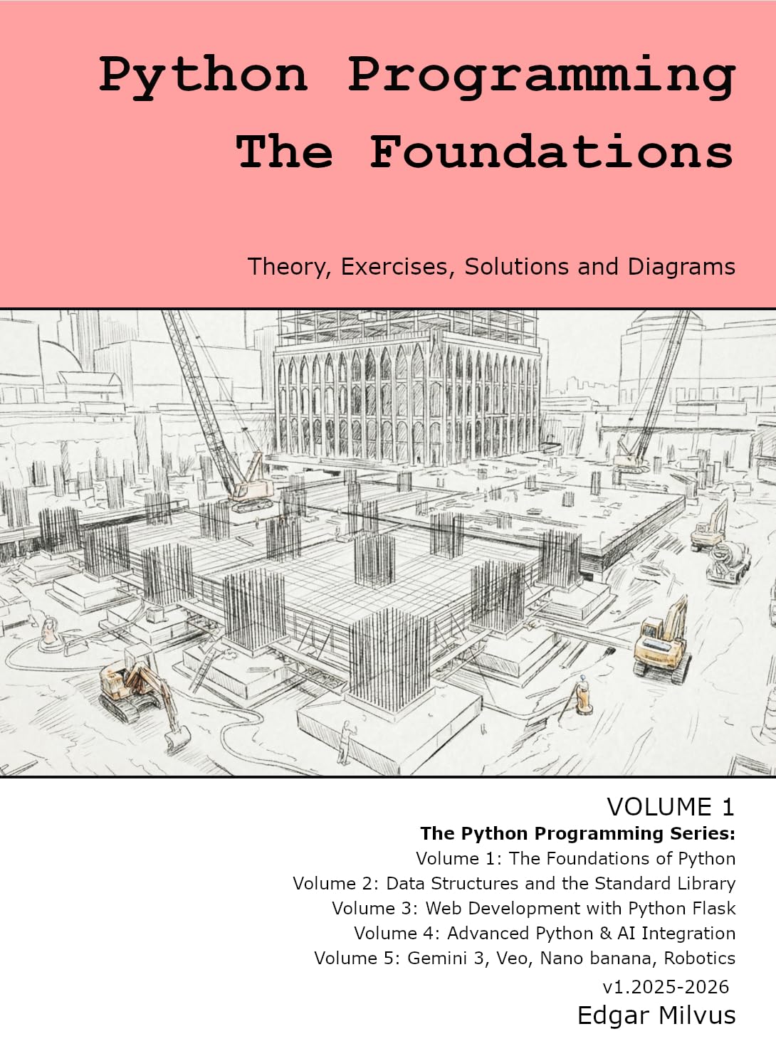 Python Programming: The Foundations of Python. Core concepts, syntax, control flow, and functions