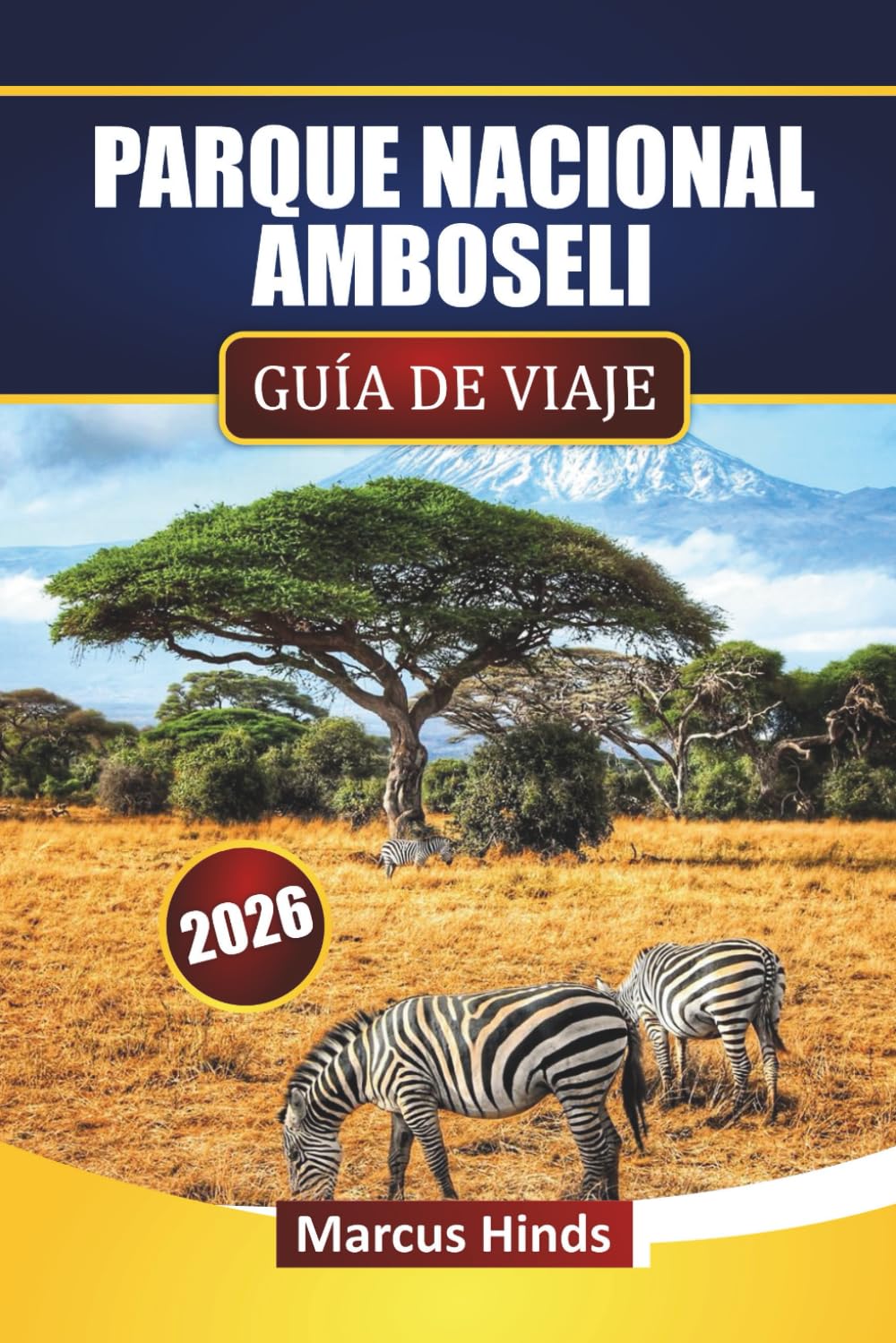 PARQUE NACIONAL AMBOSELI GUÍA DE VIAJE 2026: Descubre fauna icónica, planificación de safari, perspectivas culturales y consejos diarios para tu viaje por Kenia