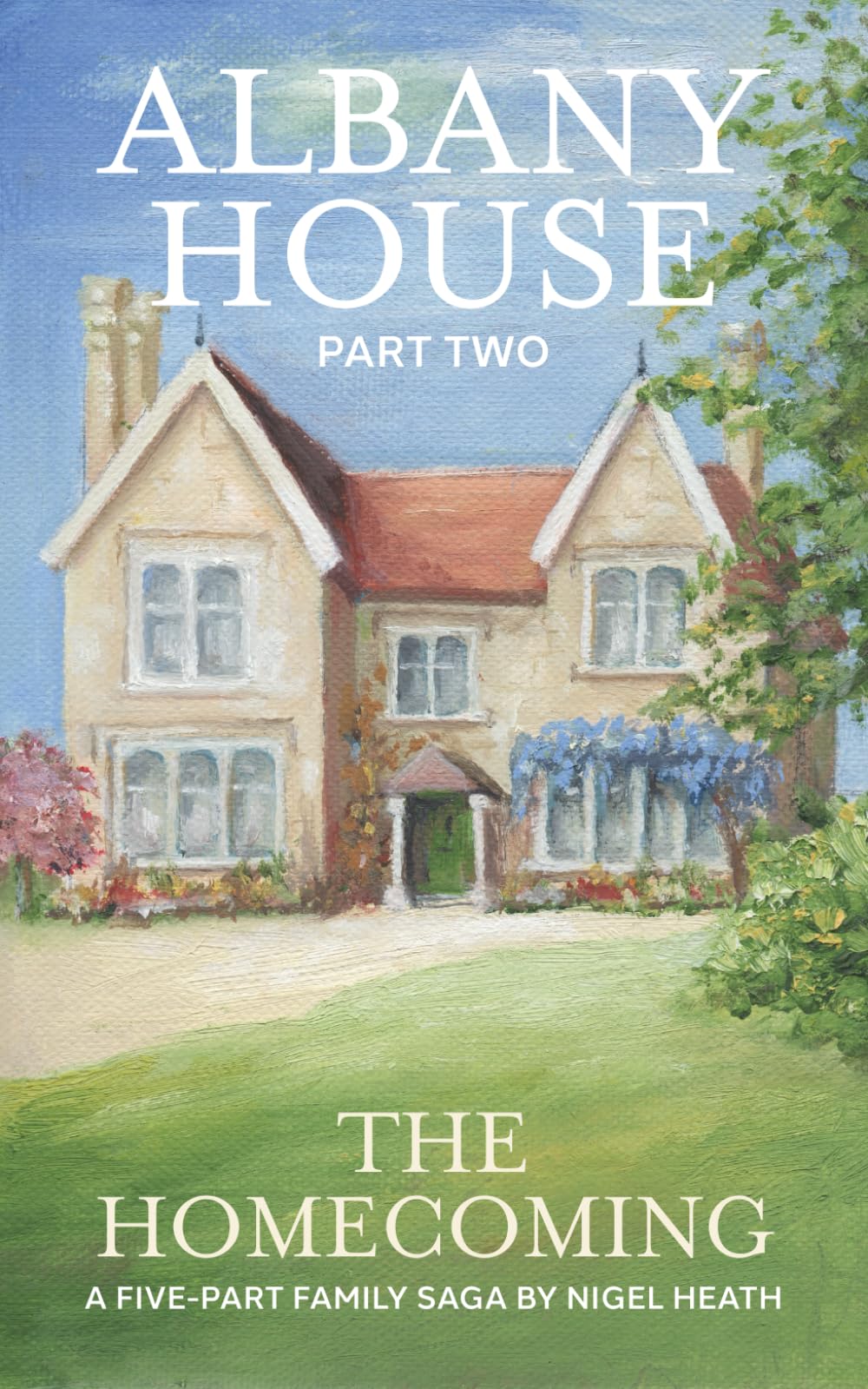 Albany House - Part Two: The Homecoming