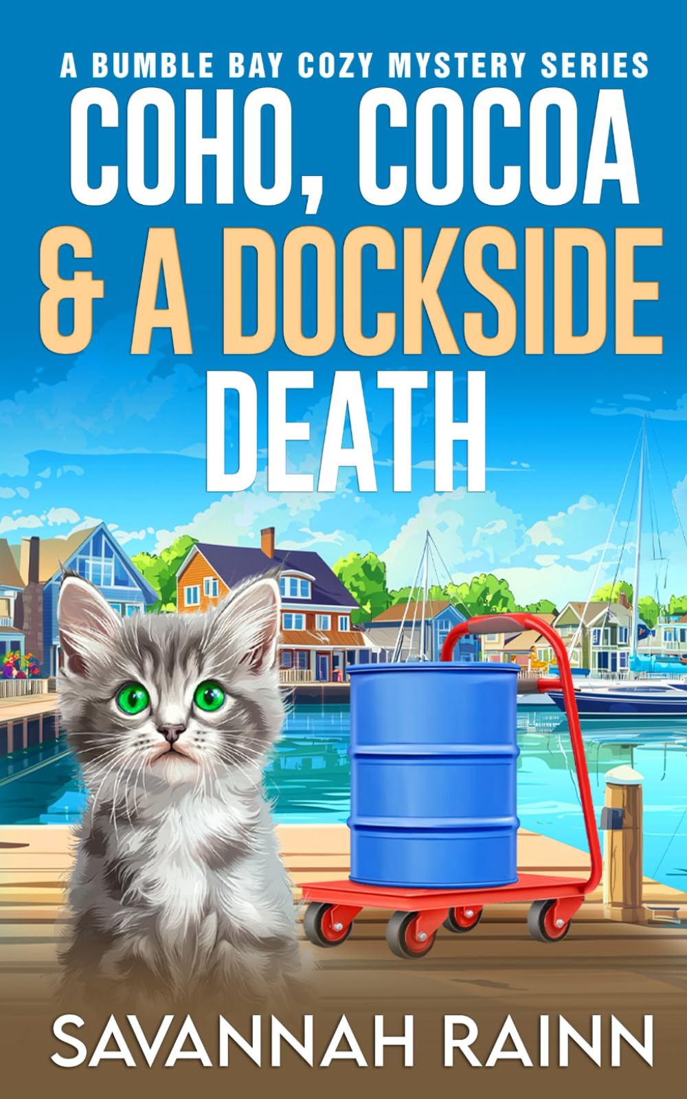 Coho, Cocoa & a Dockside Death in Bumble Bay: A Bumble Bay Cozy Mystery Series