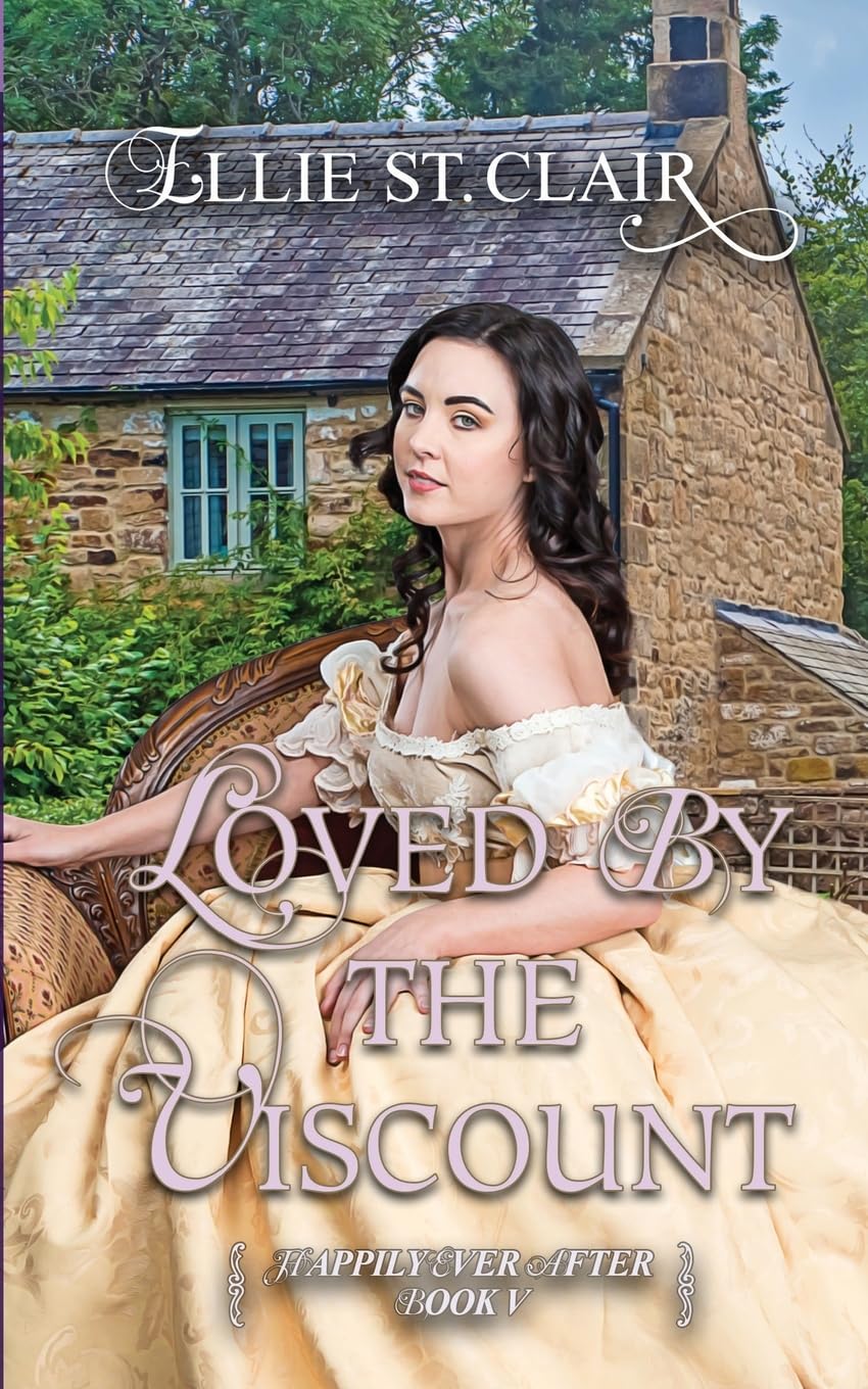 Loved by the Viscount: A Historical Regency Romance: Volume 5 (Happily Ever After)