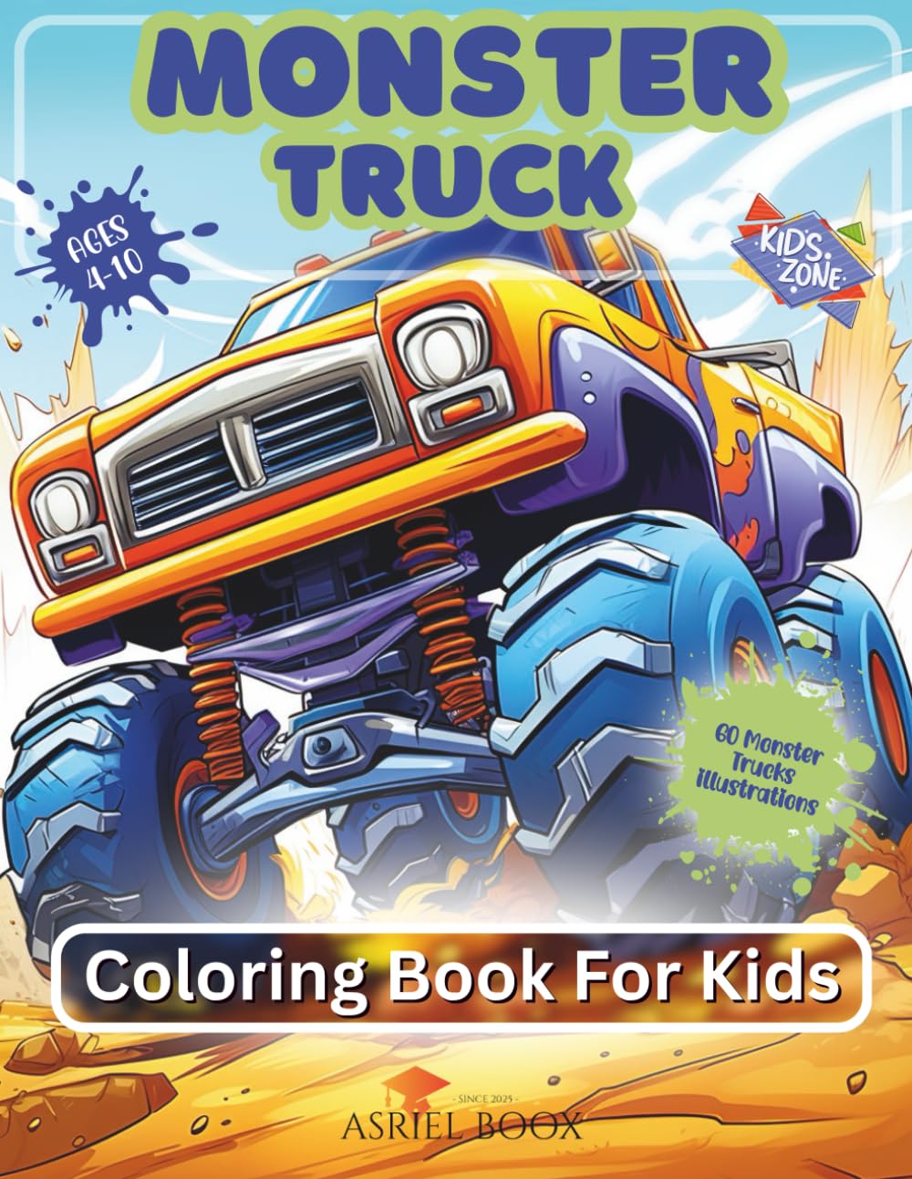 Monster Truck Coloring Book for Kids – 60 various & awesome Monster Truck Illustrations For Kids Ages 4-10 (Coloring and Activity Book For Kids & Adults)