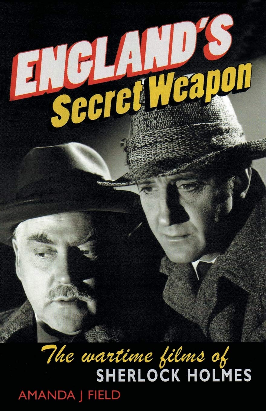 England's Secret Weapon: The wartime films of Sherlock Holmes