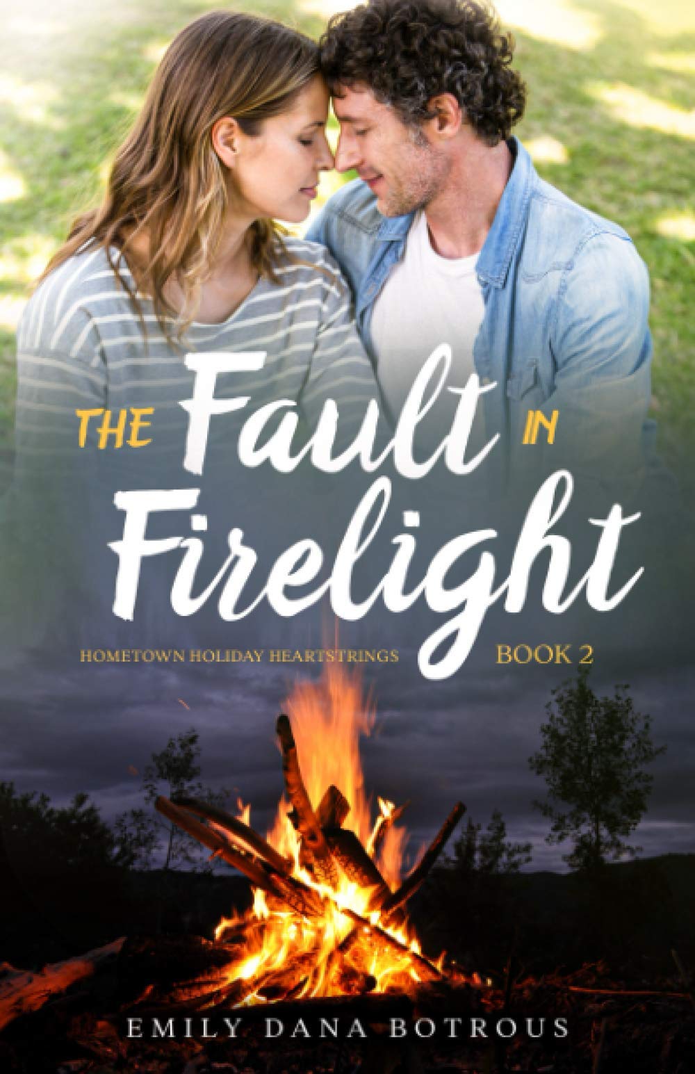 The Fault in Firelight: A small town, Christian romance (Hometown Holiday Heartstrings)