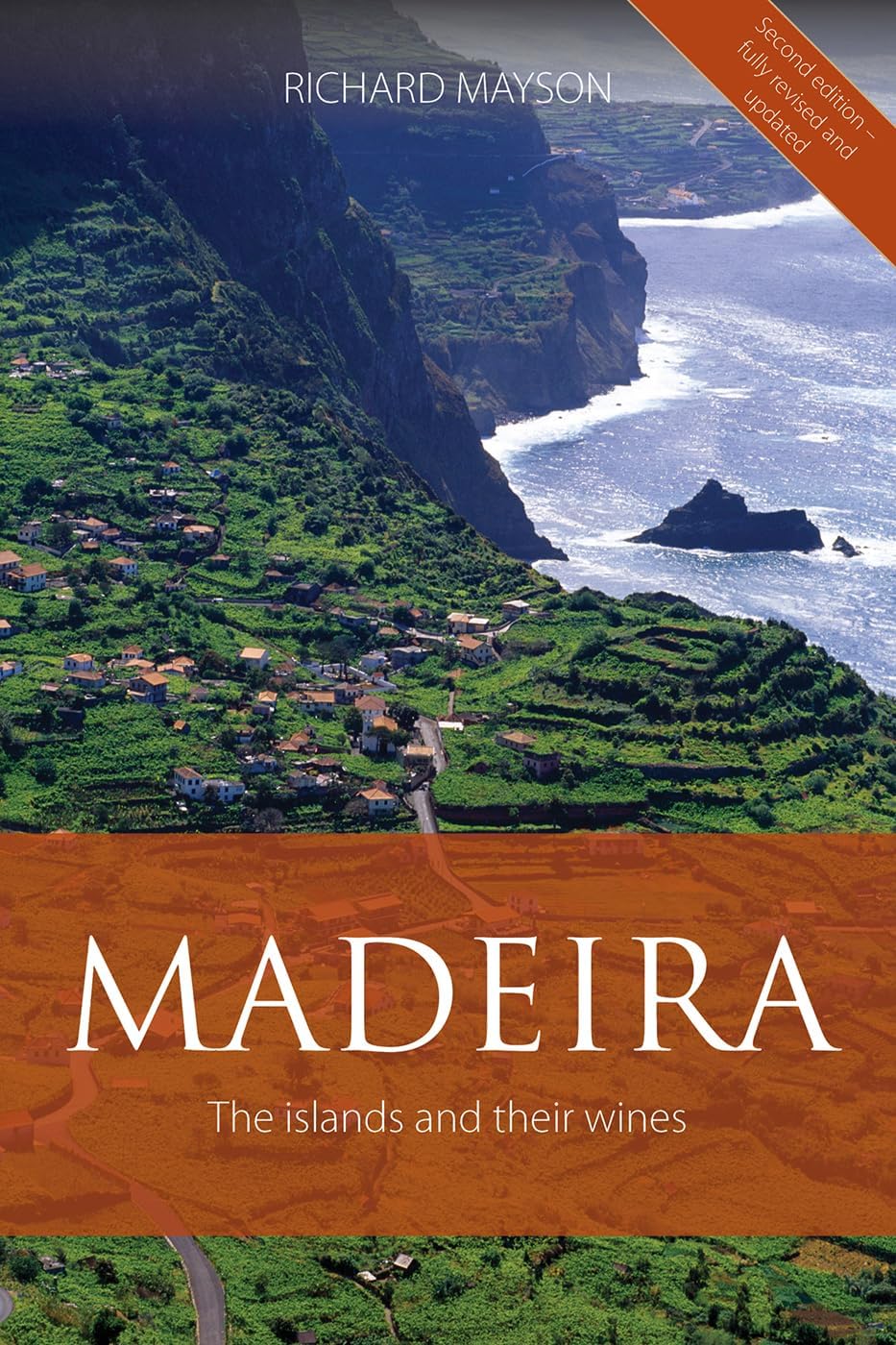 Madeira: The Islands and Their Wines (The Classic Wine Library)