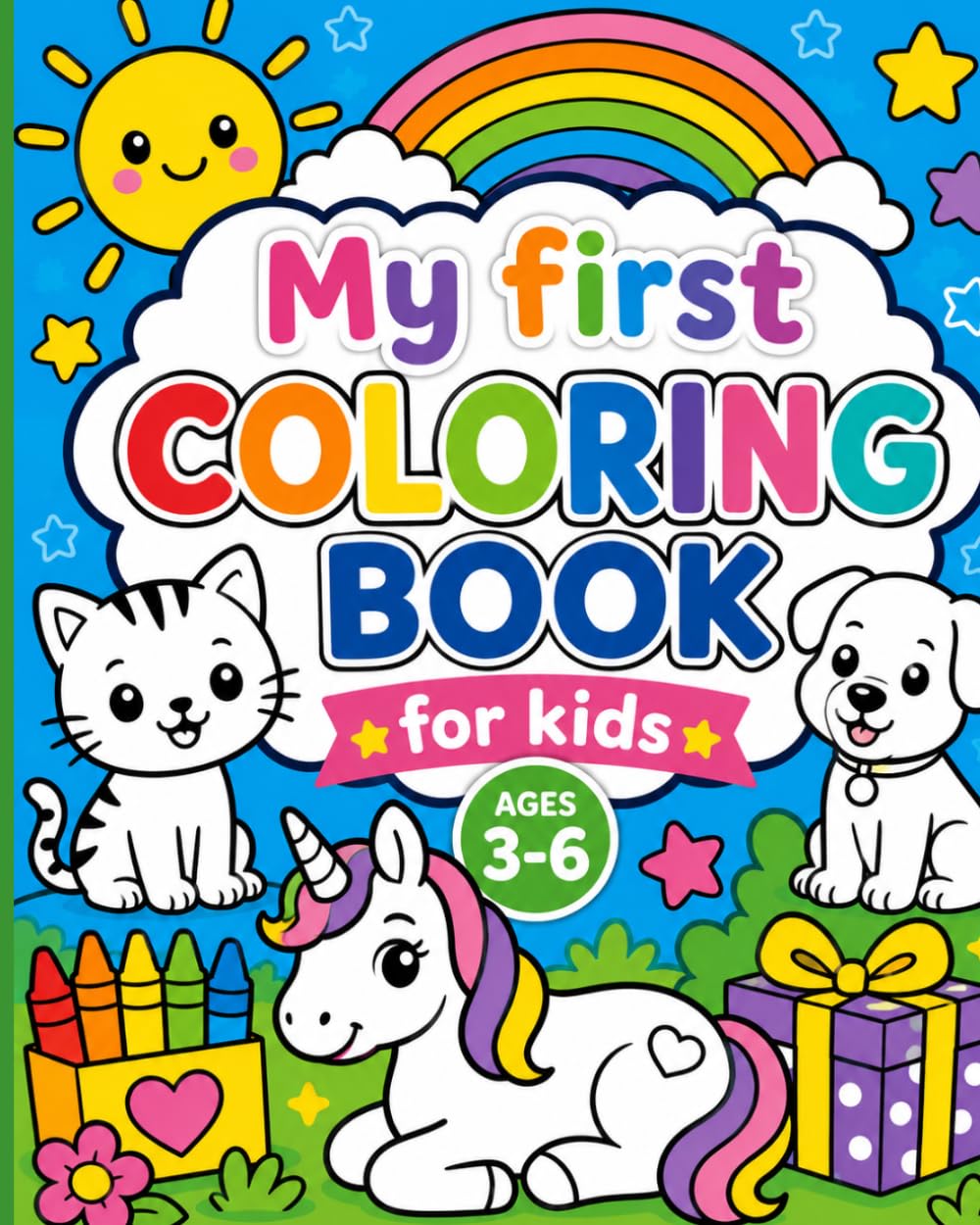 My First Coloring Book for Kids Ages 3–6: Fun and Easy Coloring Pages with Animals, Dinosaurs, Vehicles, Food, Shapes, and Cute Activities for Toddlers and Preschoolers