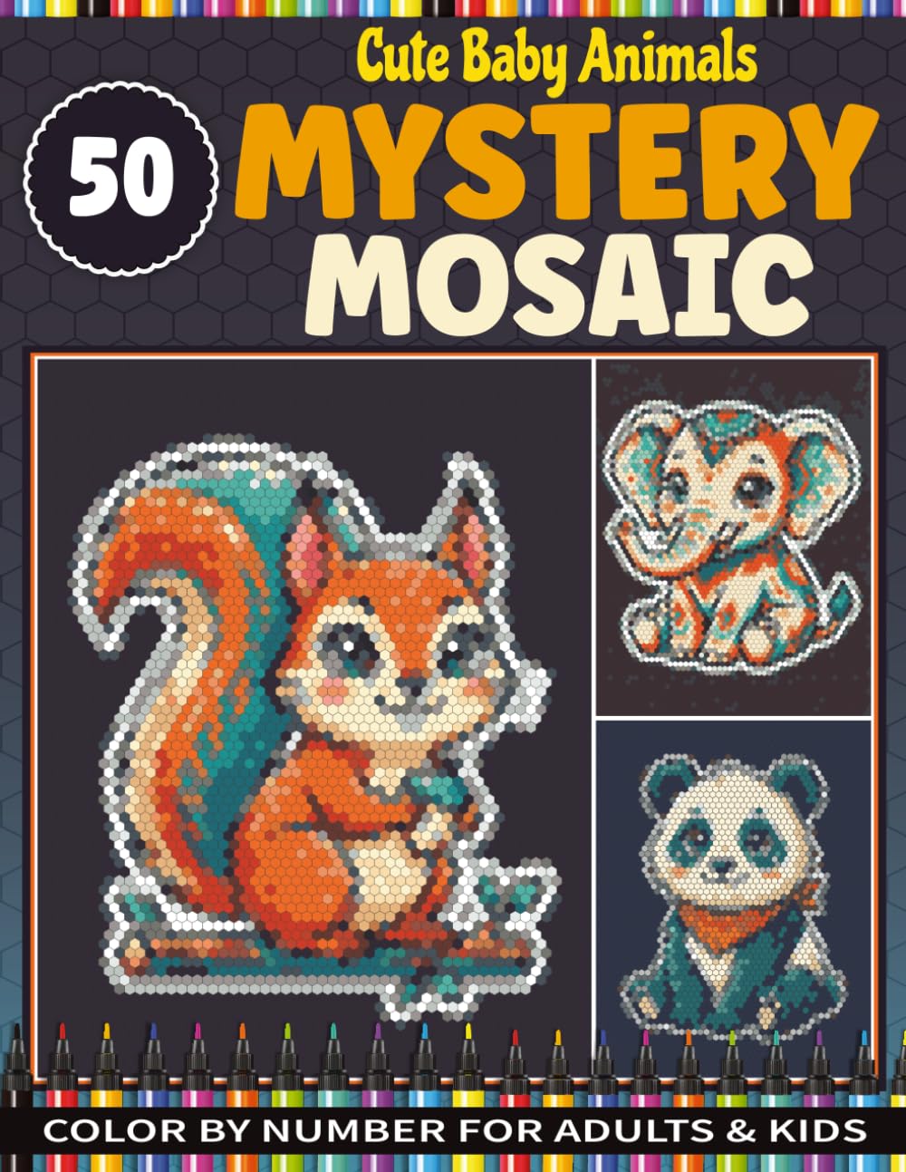 50 Cute Baby Animals Mystery Mosaic: Haxagon Pixel Art Adorable Baby Animals Relaxing Mystery Mosaic Color by Number for Adults and Kids