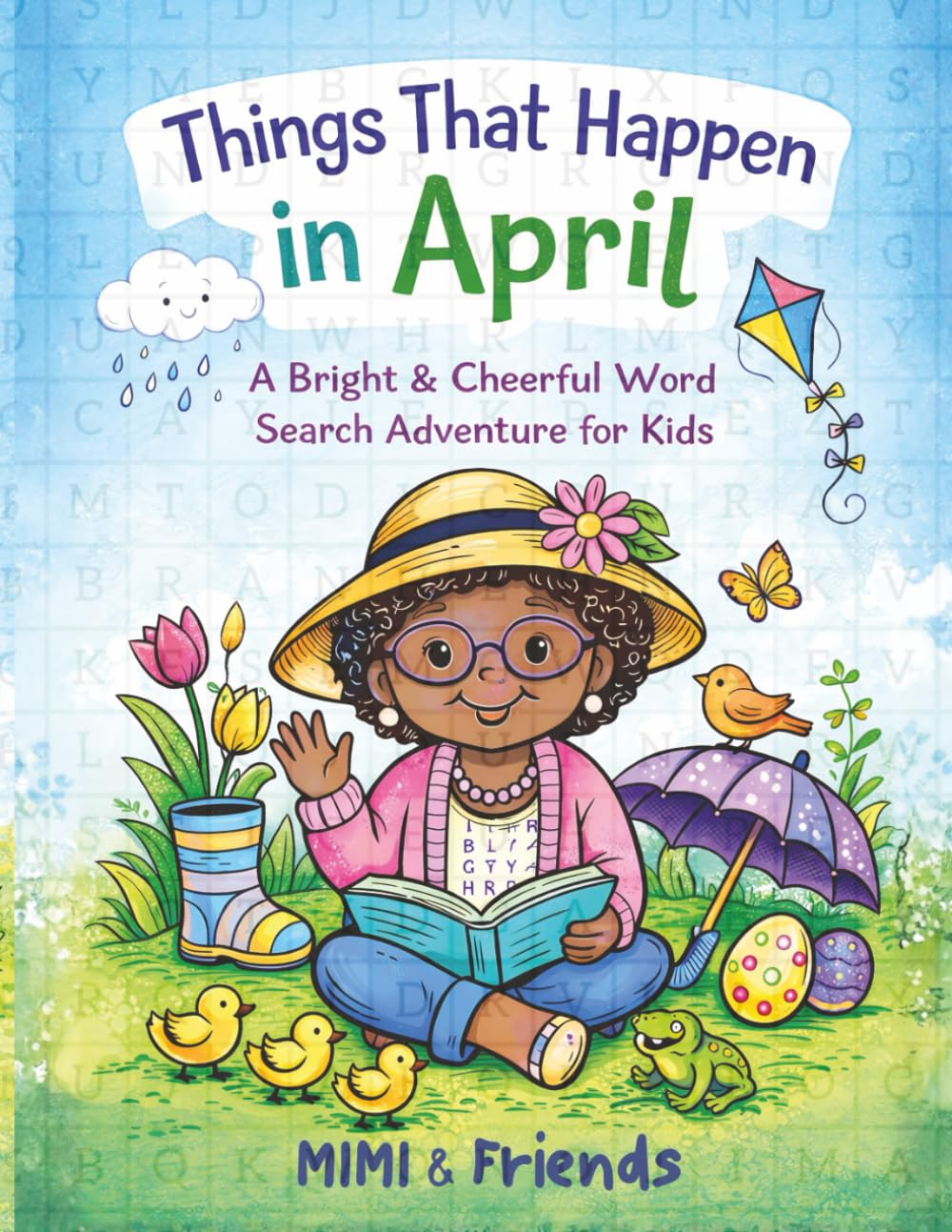 Things That Happen in April: A Bright & Cheerful Word Search Adventure for Kids (The Things That Happen in ___ Word Search Series)