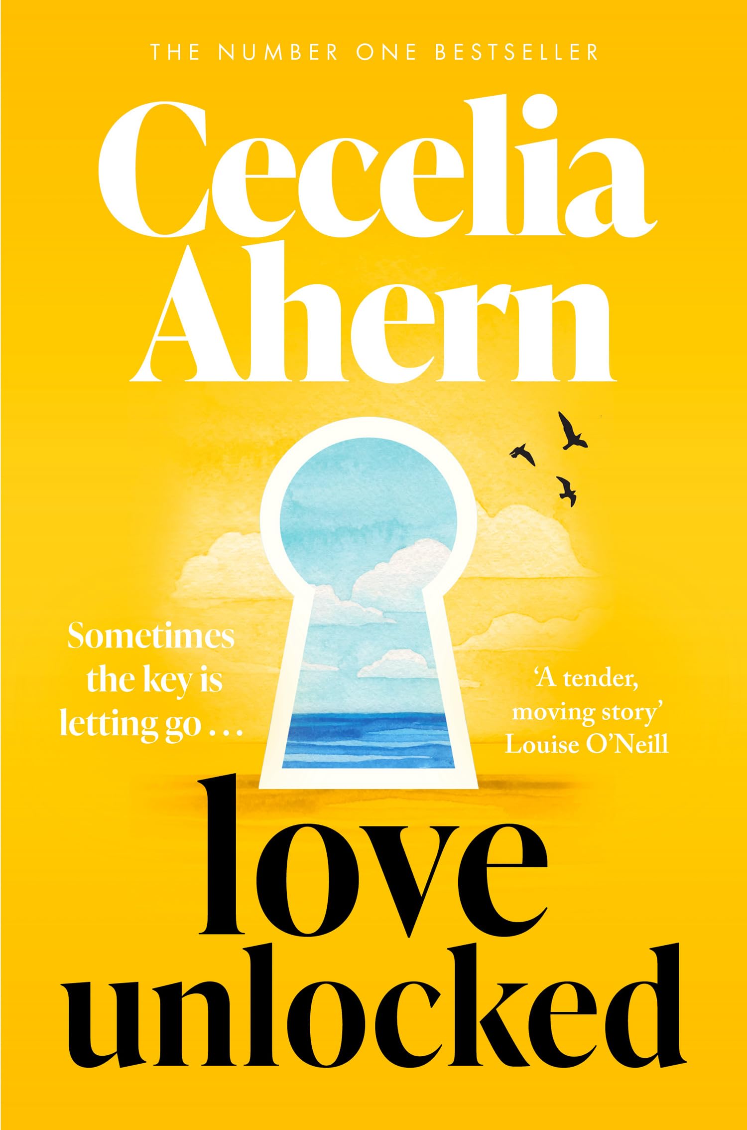 Love Unlocked: the brand-new emotional and uplifting love story from the international bestselling author of PS I Love You